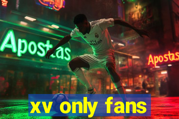 xv only fans